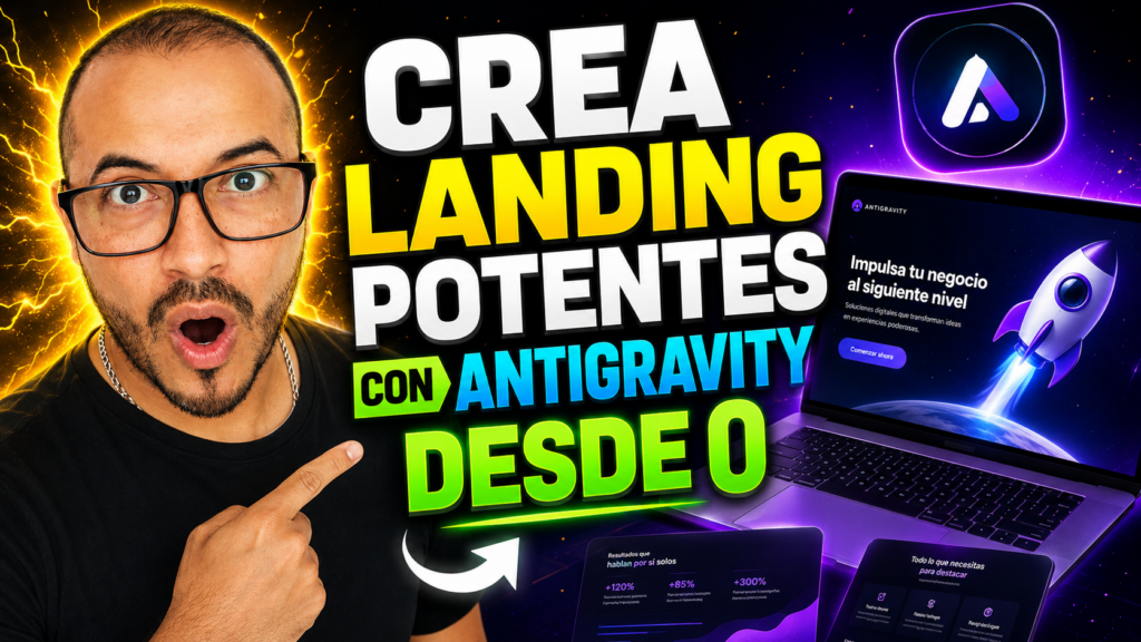 Cómo crear una Landing Page con Inteligencia Artificial usando Antigravity (Guía completa)